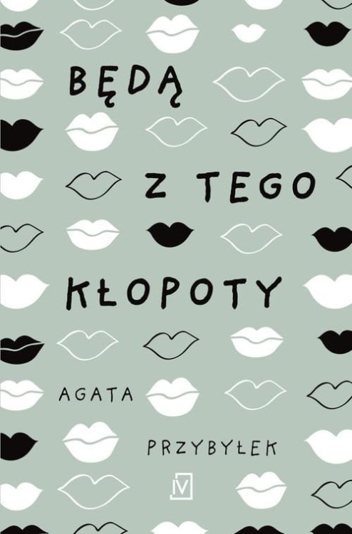Będą z tego kłopoty, Przybyłek Agata