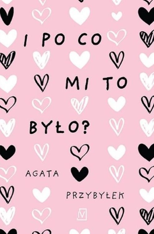 I po co mi to było?, Przybyłek Agata