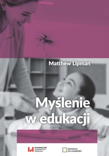 Myślenie w edukacji, Lipman Matthew