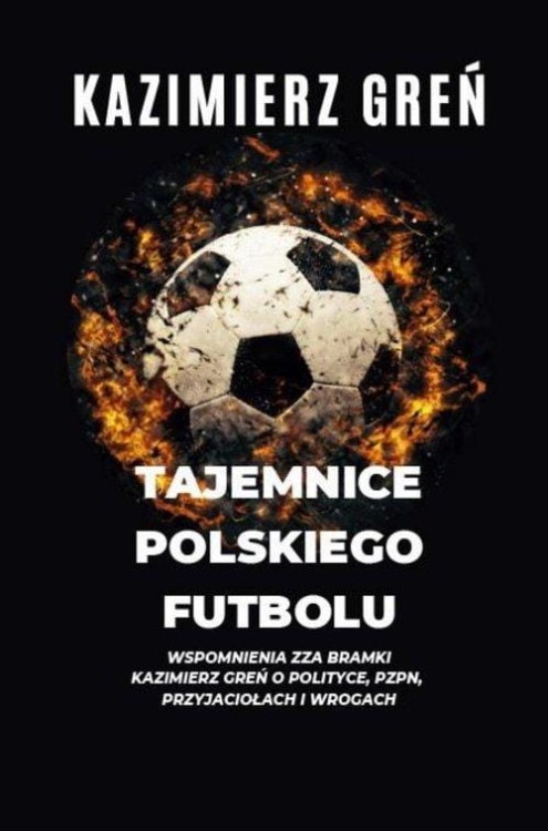 Tajemnice polskiego futbolu, Greń Kazimierz