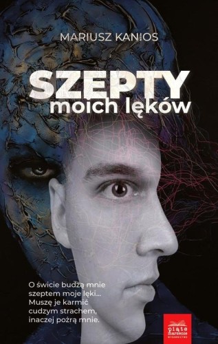 Szepty moich lęków Część 1, Kanios Mariusz