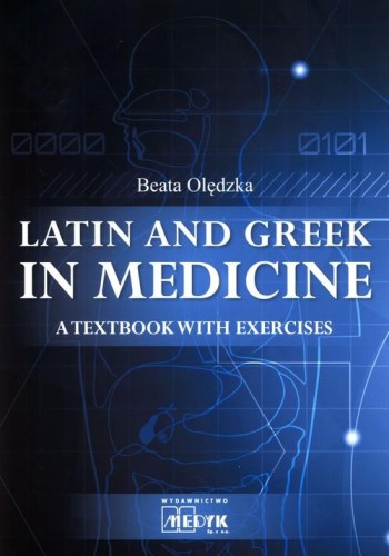 Latin and Greek in medicine, Olędzka Beata