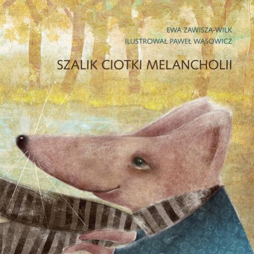 Szalik ciotki Melancholii, Zawisza-Wilk Ewa