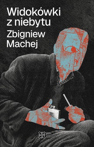 Widokówki z niebytu, Machej Zbigniew