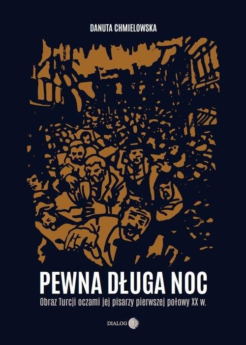 Pewna długa noc Obraz Turcji oczami jej...