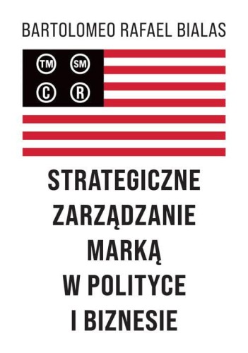 Strategiczne zarządzanie marką w polityce i...