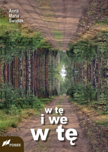 w tę i we w tę, Świątek Anna Maria
