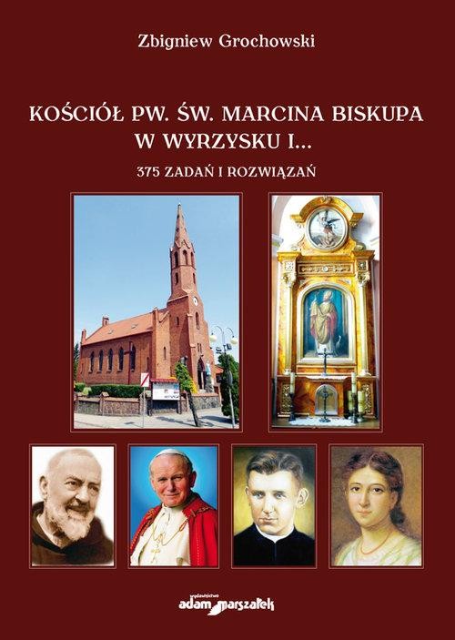 Kościół pw. św. Marcina Biskupa w Wyrzysku i...