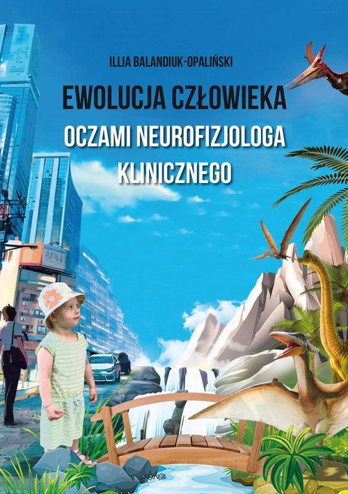 Ewolucja człowieka oczami neurofizjologa...