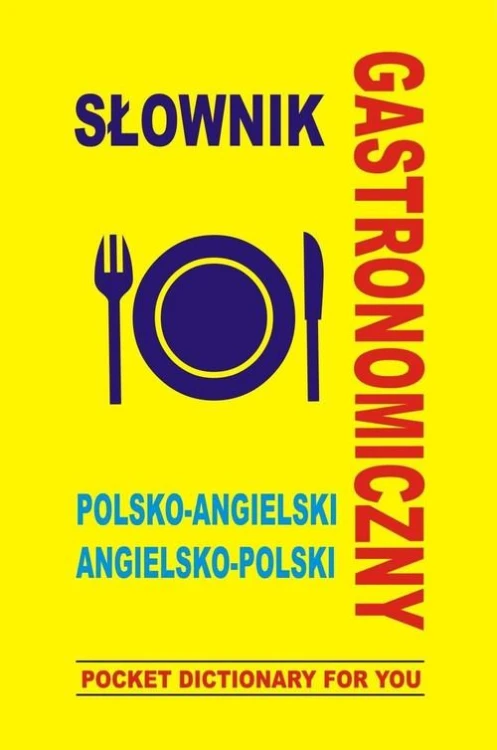 Słownik gastronomiczny polsko angielski...