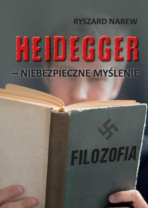 Heidegger - niebezpieczne myślenie, Narew Ryszard