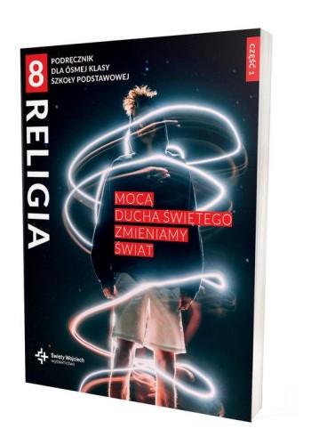 Religia 8 Podręcznik z ćwiczeniami Część 1
