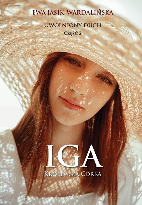 Uwolniony duch Część 2 Iga Królewska córka