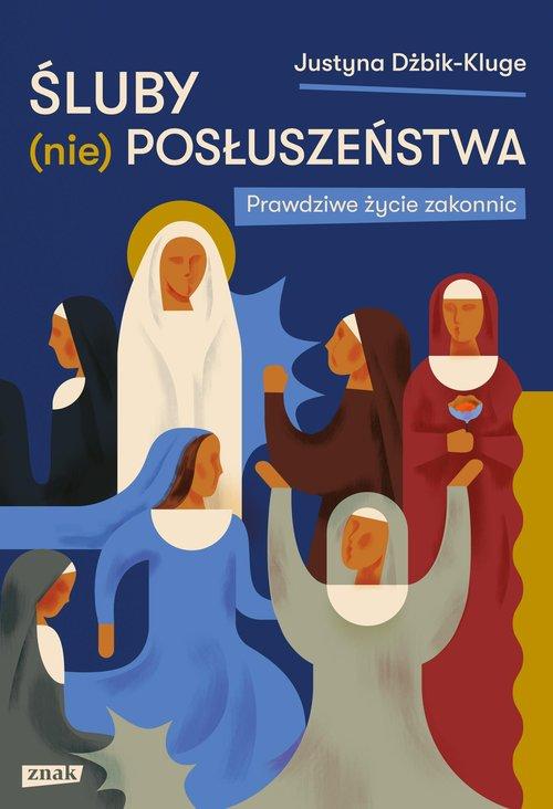Śluby (nie)posłuszeństwa, Dżbik-Kluge Justyna