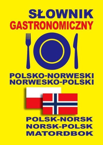 Słownik gastronomiczny polsko-norweski...