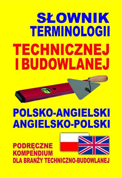 Słownik terminologii technicznej i budowlanej...