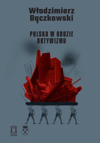 Polska w obozie aktywizmu, Bączkowski Włodzimierz