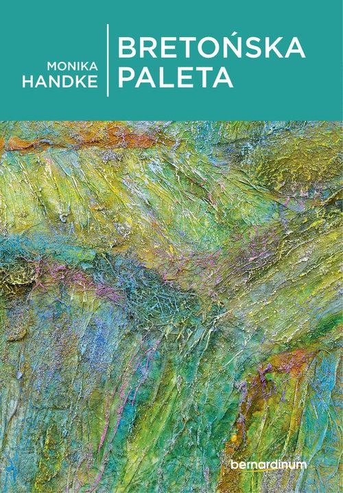 Bretońska paleta, Handke Monika