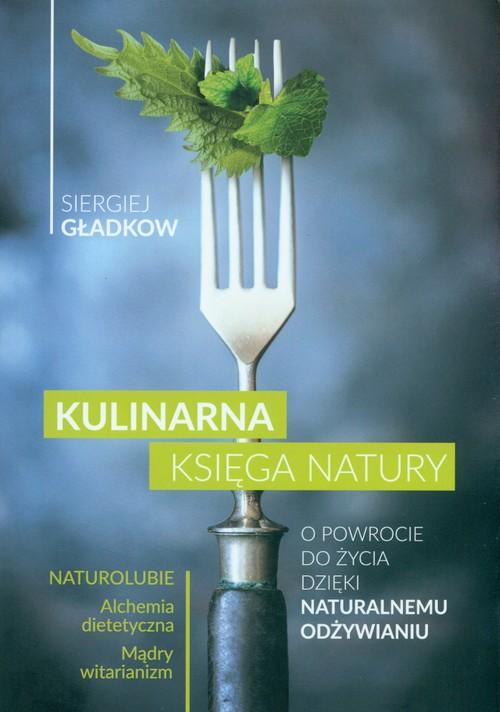 Kulinarna księga natury, Gładkow Siergiej
