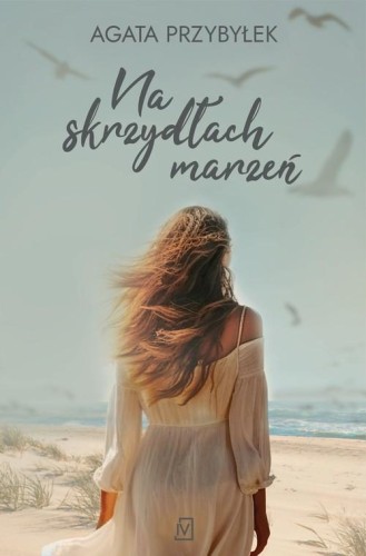 Na skrzydłach marzeń, Przybyłek Agata