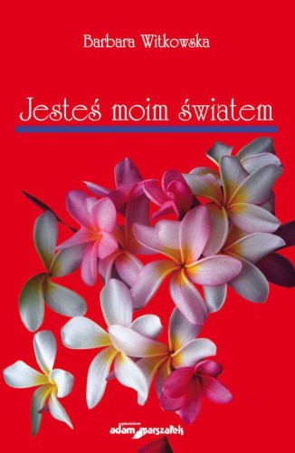 Jesteś moim światem, Witkowska Barbara