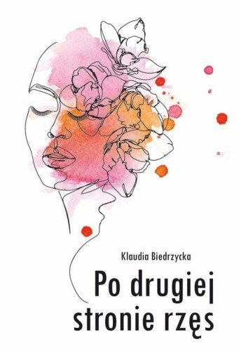 Po drugiej stronie rzęs, Biedrzycka Klaudia