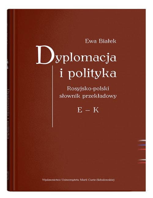 Dyplomacja i polityka, Białek Ewa