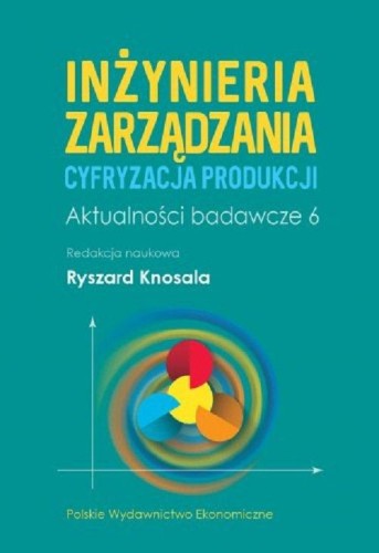 Inżynieria zarządzania. Cyfryzacja produkcji....