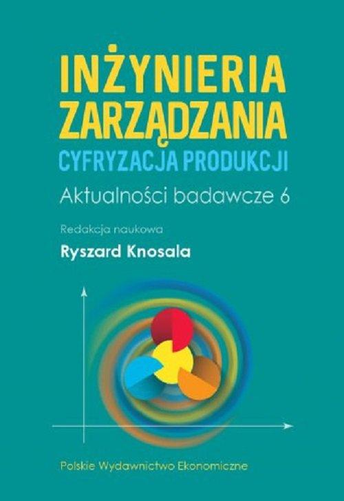Inżynieria zarządzania. Cyfryzacja produkcji....