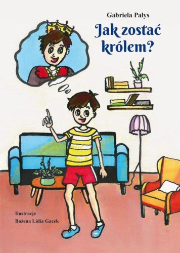 Jak zostać królem?, Pałys Gabriela