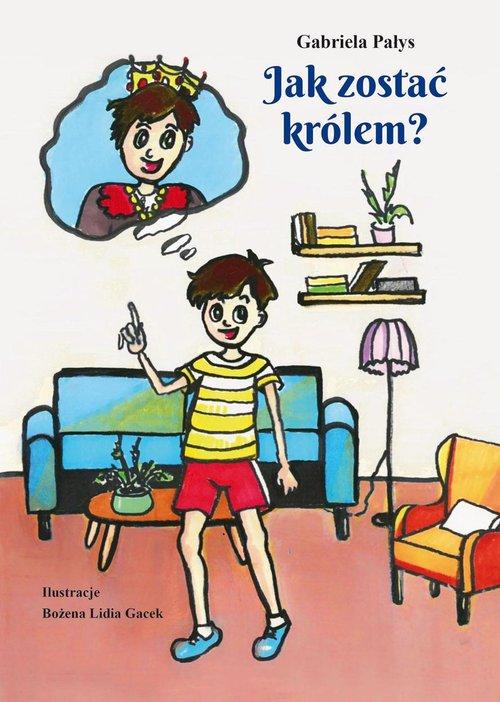 Jak zostać królem?, Pałys Gabriela