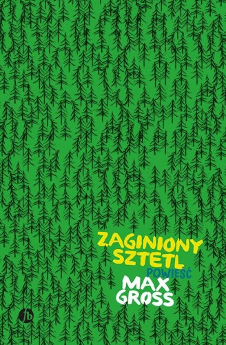 Zaginiony sztetl, Gross Max