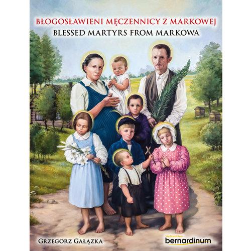 Błogosławieni męczennicy z Markowej.