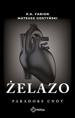 Żelazo, Farion P.K., Gostyński Mateusz