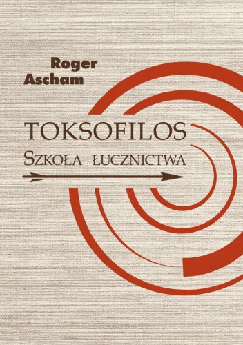 Toksofilos, Ascham Roger
