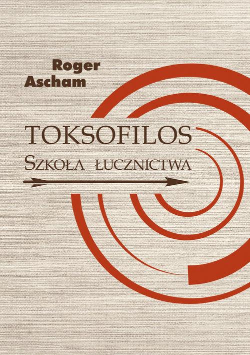 Toksofilos, Ascham Roger