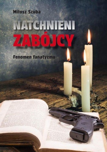 Natchnieni zabójcy, Szuba Miłosz