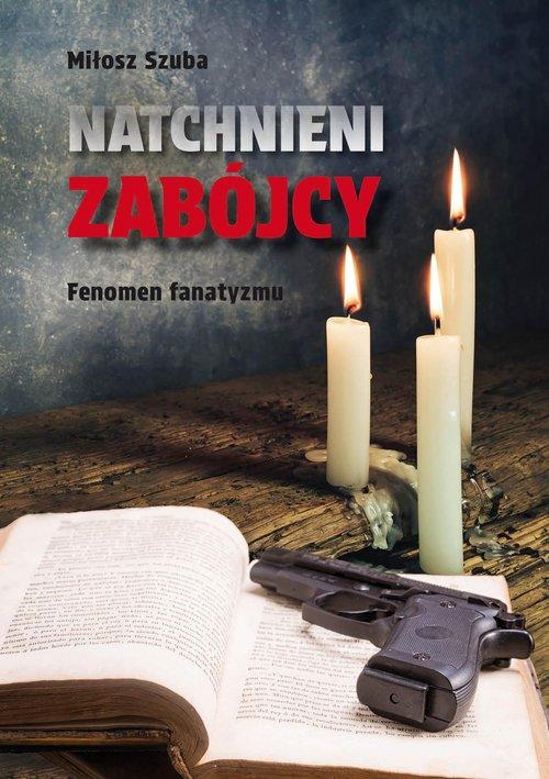 Natchnieni zabójcy, Szuba Miłosz
