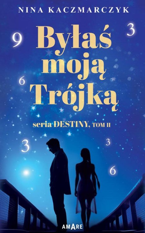 Byłaś moją Trójką Destiny Tom 2, Kaczmarczyk Nina