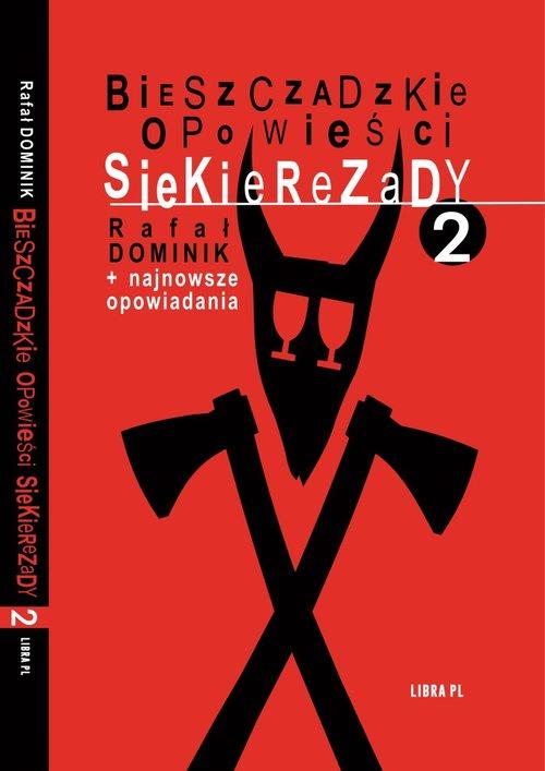 Bieszczadzkie opowieści Siekierezady 2 +...