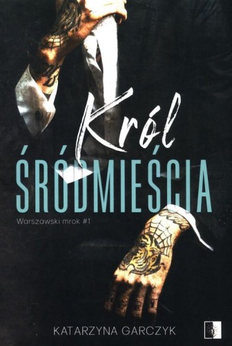 Król Śródmieścia Tom 1, Garczyk Katarzyna