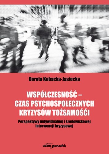 Współczesność - czas psychospołecznych...