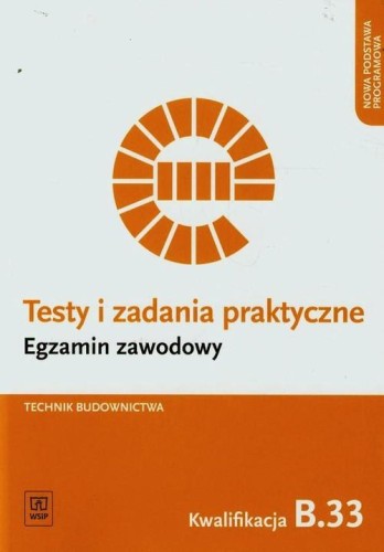 Testy i zadania praktyczne Technik budownictwa...