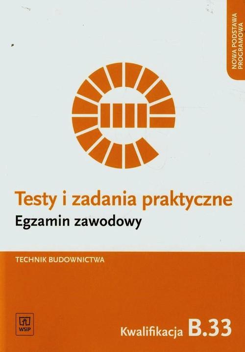 Testy i zadania praktyczne Technik budownictwa...