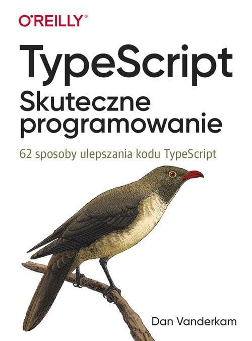 TypeScript Skuteczne programowanie, Vanderkam Dan