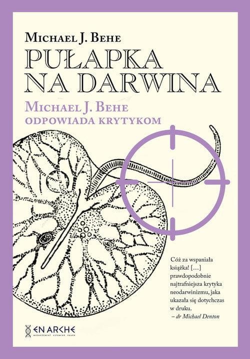 Pułapka na Darwina, Behe Michael J.