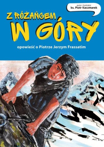 Z różańcem w góry., Kaczmarek Piotr