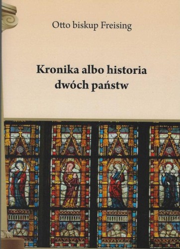 Kronika albo historia dwóch państw, Freising Otto