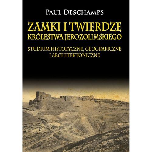 Zamki i twierdze Królestwa Jerozolimskiego....