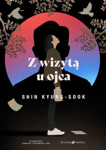 Z wizytą u ojca, Kyung- sook Shin